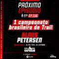 Ep. 116 – Primeiro campeonato brasileiro de trilha e montanha